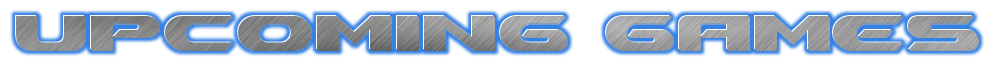 Upcoming Games
